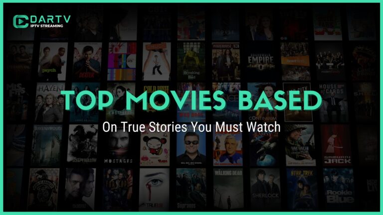 Top Movies Based on True Stories You Must Watch